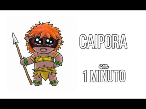 CAIPORA Em 1 MINUTO Desenhando Thiago YouTube