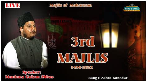 Live 3rd Majlis Khamsa E Majalis Maulana Gulam Abbas Baug E