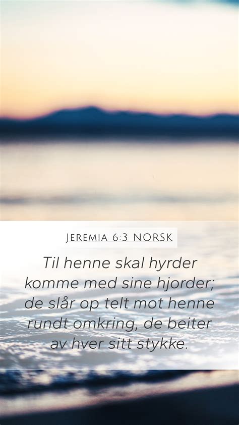 Jeremia 6 3 NORSK Mobile Phone Wallpaper Til Henne Skal Hyrder Komme