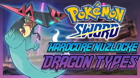 Pokémon Sword Hardcore Nuzlocke But I Can Only Use DRAGON TYPES YouTube