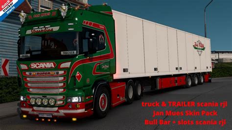 Ets 2 Scania RJL V8 Open Pipe Jan Mues Skin Pack Bull Bar Rjl