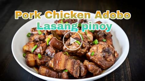 Panlasang Pinoy Pork Chicken Adobo Pagkaing Pinoy Youtube