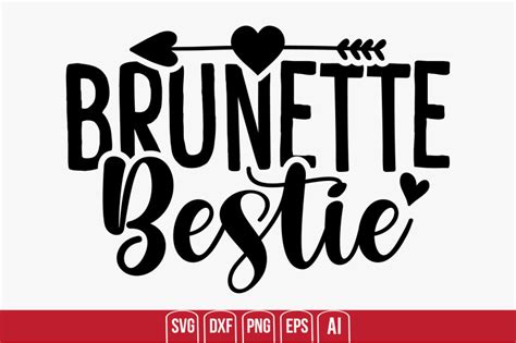 Brunette Bestie Svg Cut File By Creativemim Thehungryjpeg