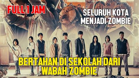 FULL BERTAHAN DARI SERANGAN ZOMBIE YANG MENYEBAR DI SEKOLAH DAN DI KOTA