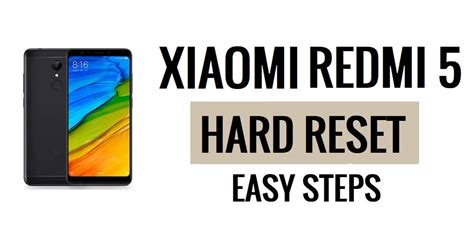 Cara Hard Reset Xiaomi Redmi 5 Factory Reset Lupa Password