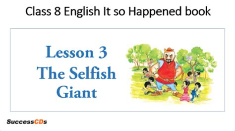 The Selfish Giant Class 8 CBSE English Lesson Summary Explanation