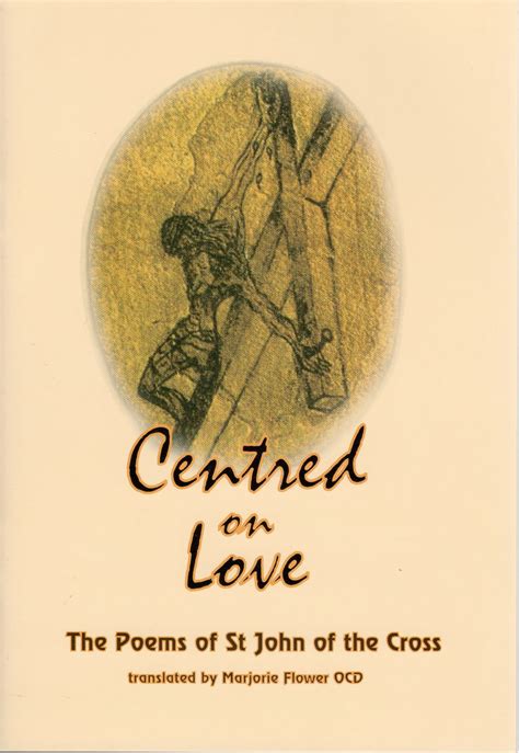 Centred On Love The Poems Of St John Of The Cross 2002 Carmelite Book Service