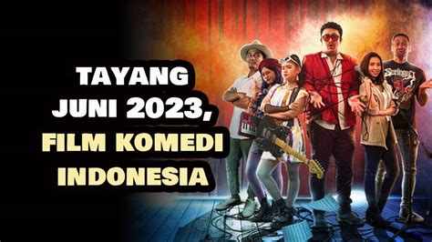 5 Rekomendasi Film Komedi Indonesia yang Rilis pada Juni 2023 | Vidio