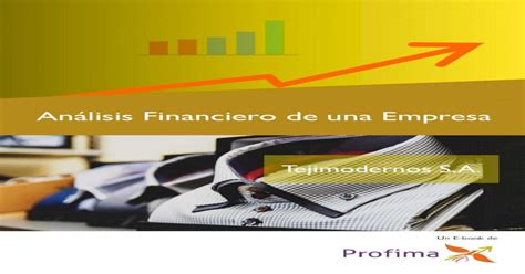 Análisis Financiero De Una Empresa Tejimodernos