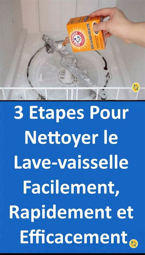 Voici Comment Vous Nettoyez Le Lave Vaisselle Rapidement Et