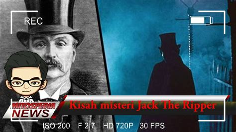 Kisah Misteri Jack The Ripper YouTube