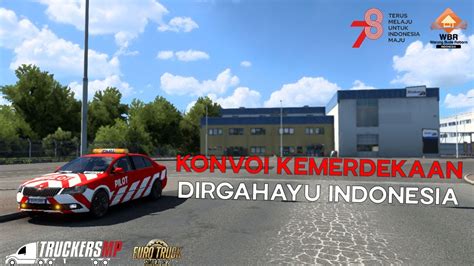 Konvoi Kemerdekaan Hut Ri Ke Euro Truck Simulator Wbr