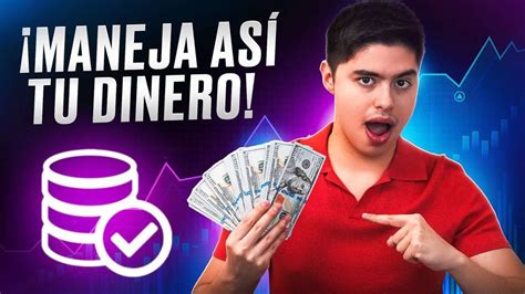 ¿cómo Manejar Tu Dinero Youtube