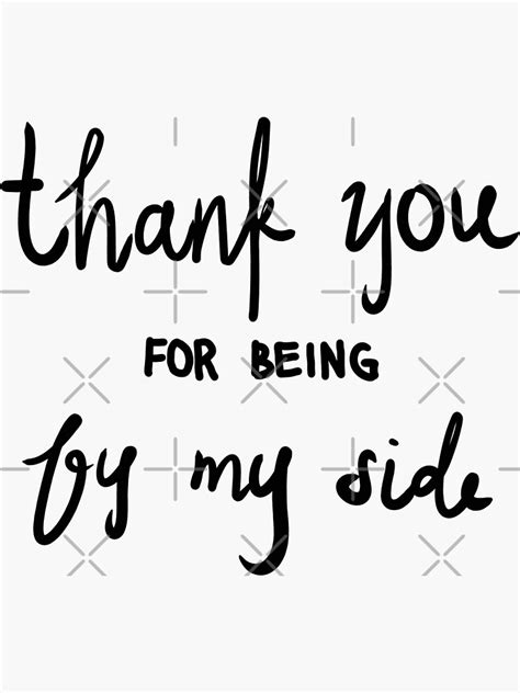 Thank You For Being By My Side Sticker For Sale By Wynart Redbubble