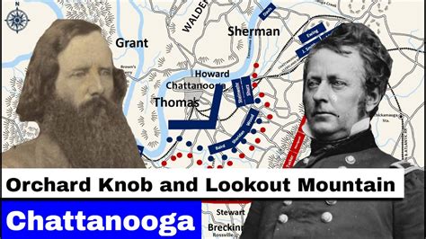 Battles For Chattanooga Part 2 Orchard Knob And Lookout Mountain