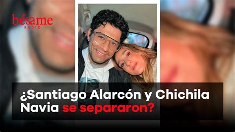 Chichila Navia se separó de Santiago Alarcón Esto es lo que se sabe