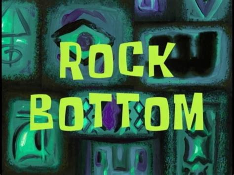 Rock Bottom Encyclopedia SpongeBobia The SpongeBob SquarePants Wiki