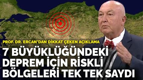 B Y Kl Ndeki Deprem I In Riskli B Lgeleri Tek Tek Sayd Prof Dr