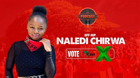 EFF Podcast Episode 27 Fighter Naledi Chirwa Speaks On Mlungisi