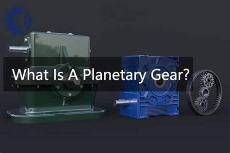 What Is A Planetary Gear