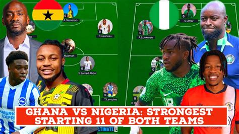 This Is The Strongest Starting Of Ghana Black Stars Nigeria As