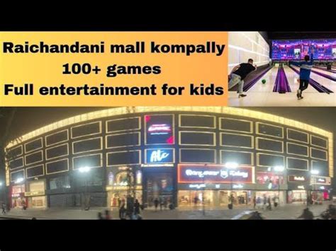 Raichandani Mall Hall Of Games Kompally Suchitra Shopping Games