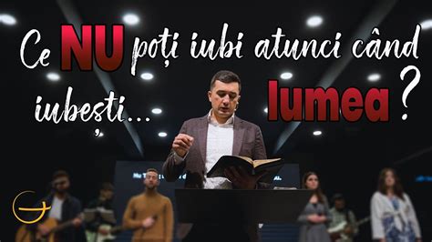 Predic Dorel Cora I Ce Nu Po I Iubi Atunci C Nd Iube Ti Lumea