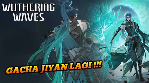 Lanjut Gacha Ngabisin Radiant Tide Lagi Demi Jiyan Wuthering Waves