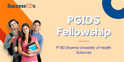 PT BD Sharma University PGIDS Fellowship Program 2021 Dates, Application Form