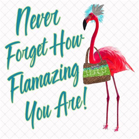 Never Forget How Flamazing You Are Sublimation PNG Digital Etsy