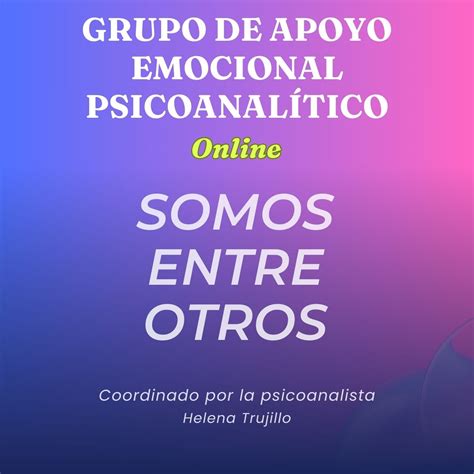 Grupo De Apoyo Emocional PsicoanalÍtico Psicólogo Y Psicoanalista En Madrid Psicoanalista