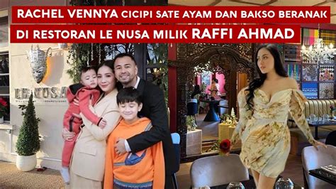 Rachel Vennya Cicipi Makanan Di Restoran Raffi Ahmad Dan Nagita Slavina