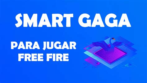 Configurar Smart Gaga Para Jugar Free Fire