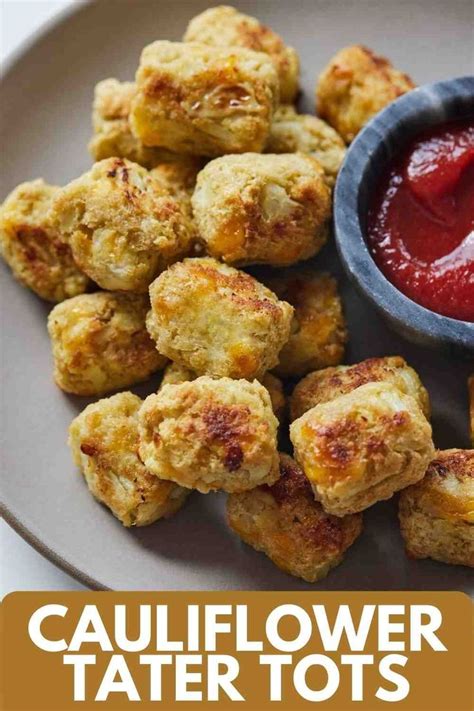 Cauliflower Tots Recipe Cauliflower Tater Tots Cauliflower Tots Tater Tot