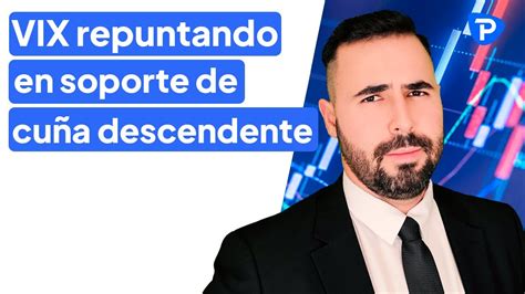 Vix Repuntando En Soporte De Cu A Descendente Youtube