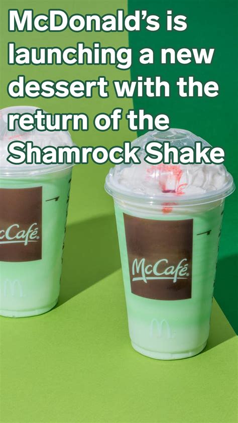 The Shamrock Shake Is Back At Mcdonalds — Along With A Brand New