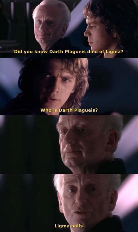 "Did you know Darth Plagueis died of Ligma?" | Ligma | Know Your Meme