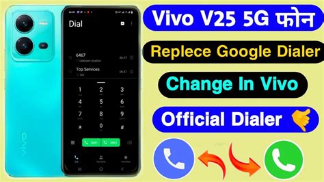 Vivo V25 Replece Google Dialer How To Add Vivo Official Dialer On