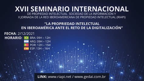 Xvii Seminario Internacional De Propiedad Intelectual Y Sociedad De La