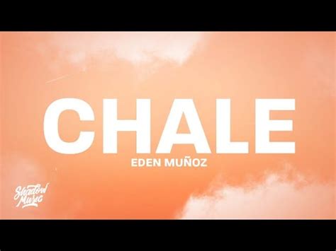 Eden Mu Oz Chale Letra Lyrics Youtube