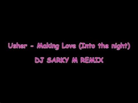 DJ SARKY M REMIX Usher Making Love Into The Night YouTube