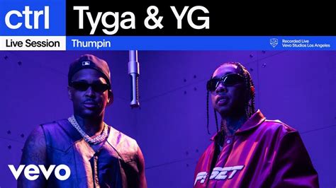 Tyga Yg Thumpin Live Session Vevo Ctrl Youtube