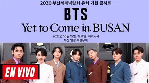 BTS Yet to come Busan Dónde ver el concierto EN VIVO Infozport