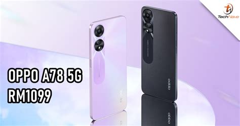 Oppo A78 5g Malaysia Price Technave