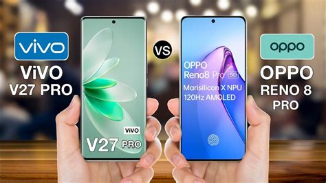 Vivo V27 Pro Vs Oppo Reno 8 Pro Full Comparison ⚡