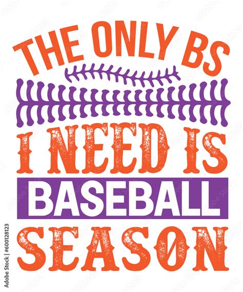 Vetor De The Only Bs I Need Is Baseball Season Sport Svg Bundle