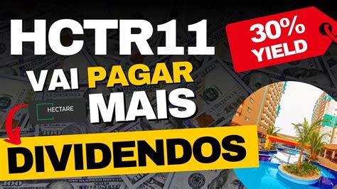 HCTR11 O FUNDO IMOBILIÁRIO VAI PAGAR MAIS DIVIDENDOS R 1 75 POR