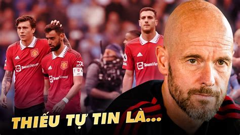 Erik Ten Hag And ThẤt BẠi 3 6 CỦa Mu TrƯỚc Man City ThiẾu TỰ Tin LÀ TỰ