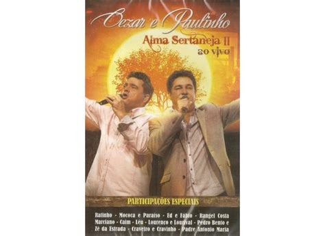 Dvd Cezar E Paulinho Alma Sertaneja 2 Ao Vivo o Melhor Preço é