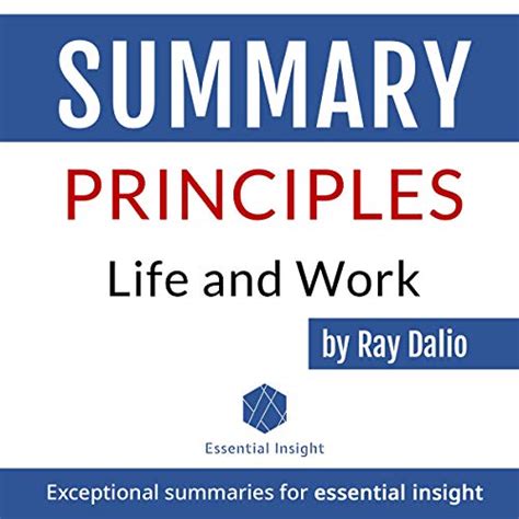 Summary Of Principles Life And Work By Ray Dalio EssentialInsight